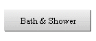 Bath & Shower