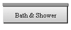 Bath & Shower