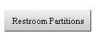 Restroom Partitions